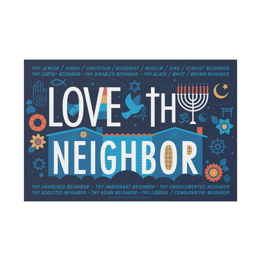 LOVE THY NEIGHBOR Plastic Yard Sign
