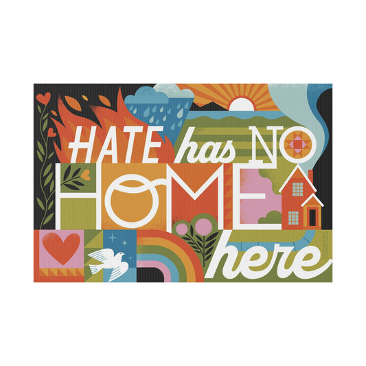 Hate Has No Home Here Plastic Yard Sign