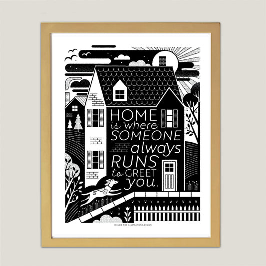 Home is Where Someone Always Runs to Greet You