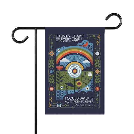 If I Had a Flower for Every Time I Thought of You...Garden & House Banner