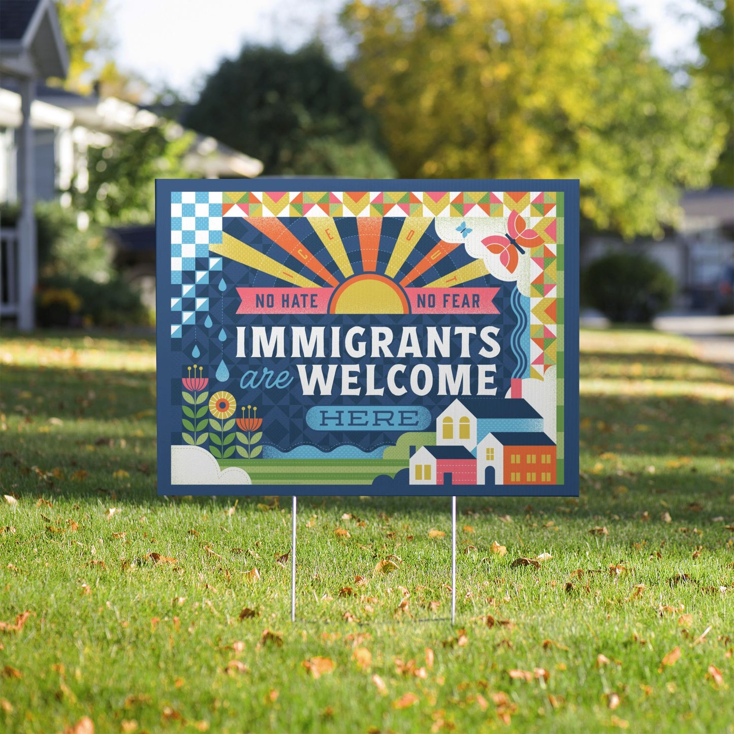 Yard Sign — “Immigrants Are Welcome Here” Decorative Political Welcome Sign
